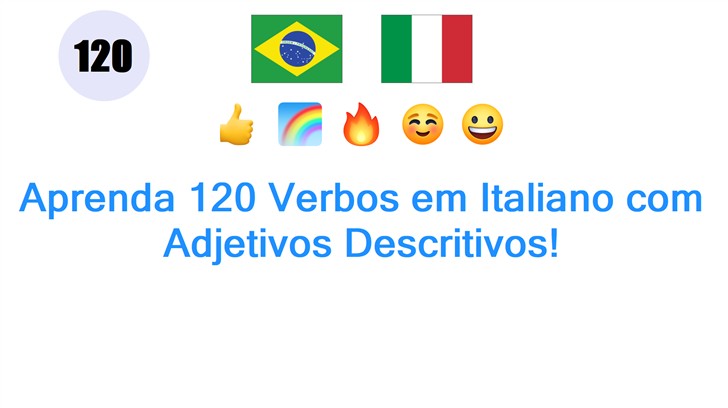 Aprenda 120 Verbos em Italiano com Adjetivos Descritivos!